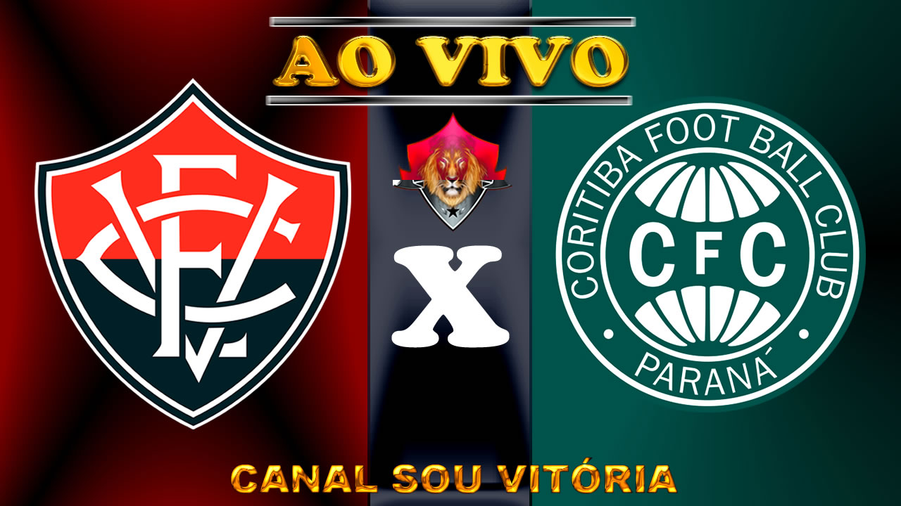 Onde assistir Vitória x Coritiba