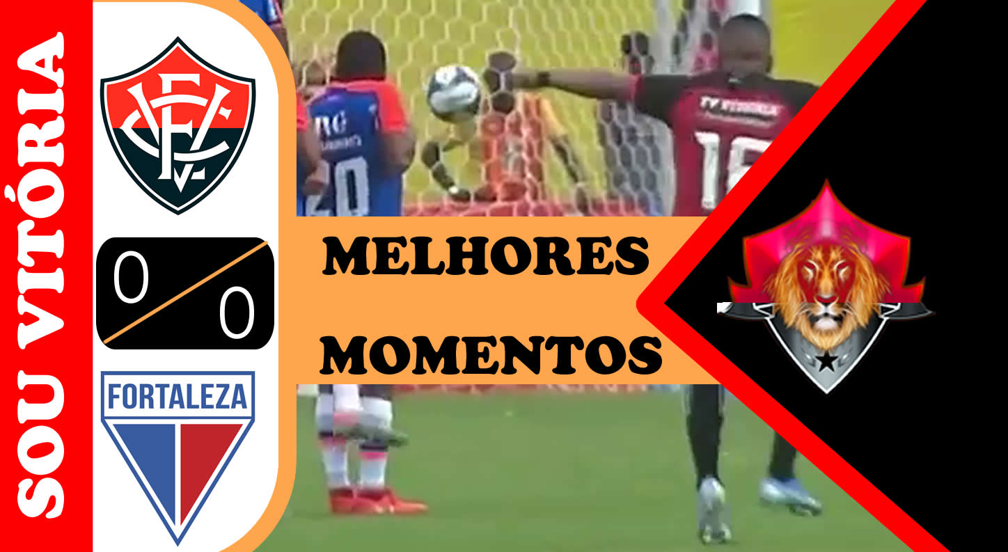 Melhores Momentos Vitória 0 x 0 Fortaleza