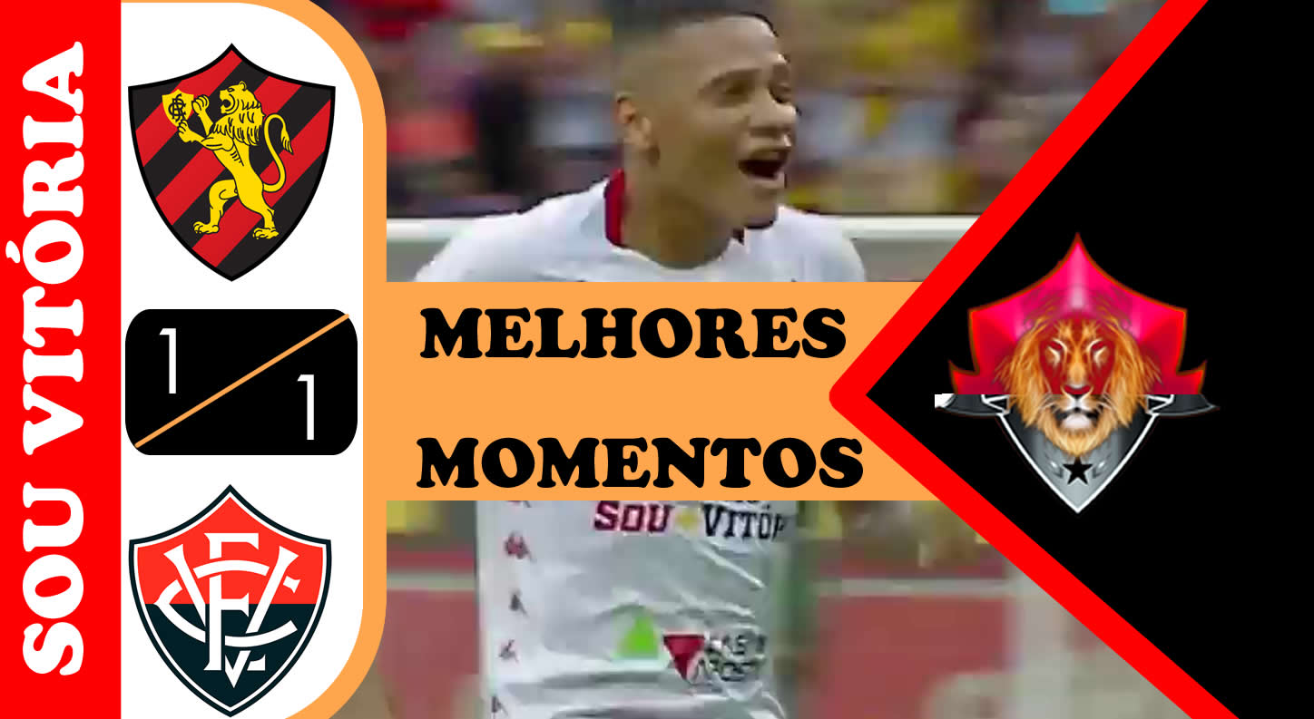 Sport 1 x 1 Vitória melhores momentos