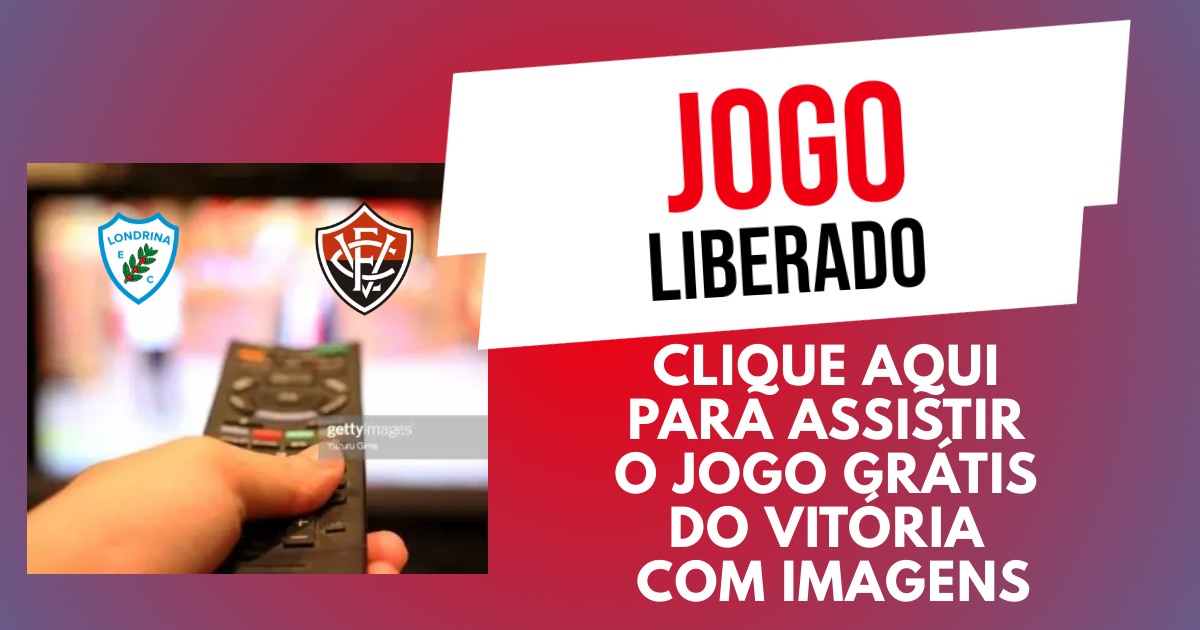 Londrina x Vitória jogo liberado